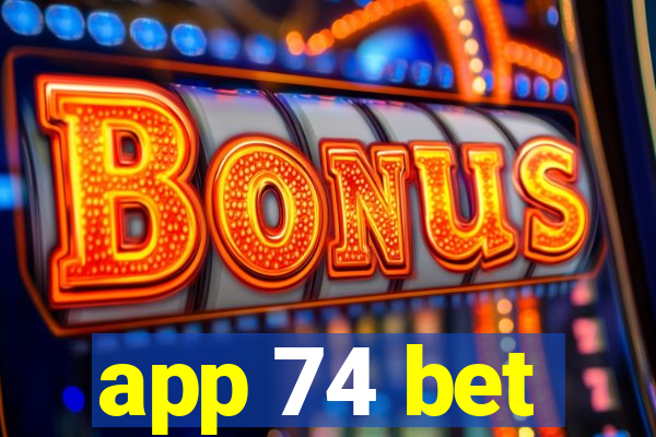 app 74 bet